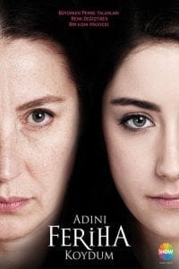 Adını Feriha Koydum (2011).