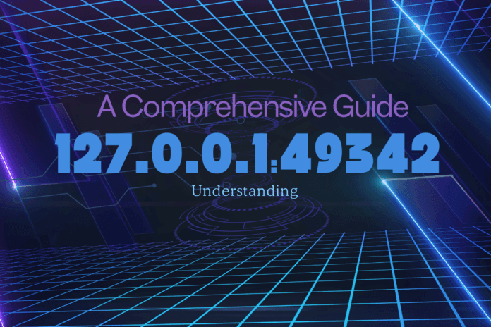 Understanding 127.0.0.1:49342: A Comprehensive Guide Understanding 127.0.0.1:49342: A Comprehensive Guide