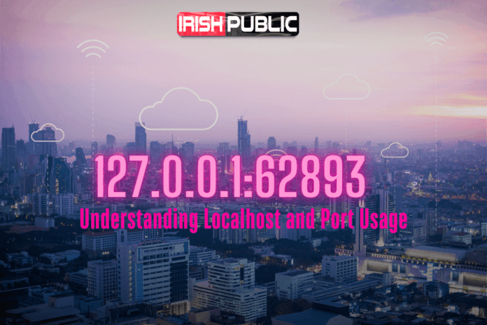 What is 127.0.0.1:62893? Understanding Localhost and Port Usage What is 127.0.0.1:62893? Understanding Localhost and Port Usage