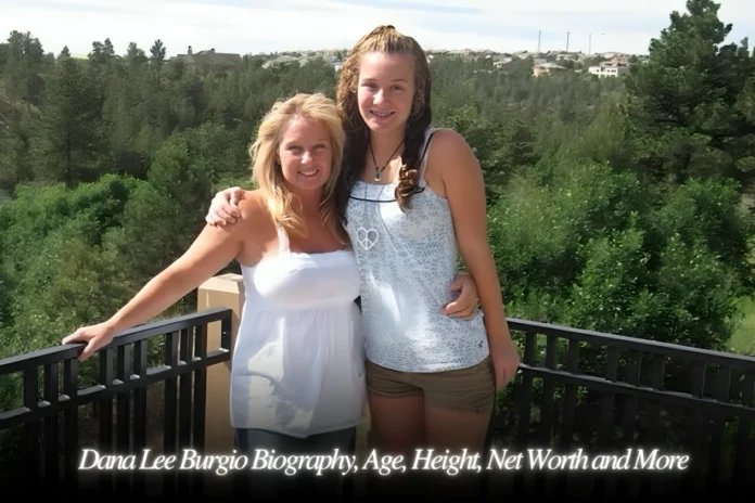 Dana Lee Burgio Biography, Age, Height, Net Worth and More