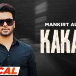 Mankirt Aulakh Biography, Age, Height, Net Worth, and More