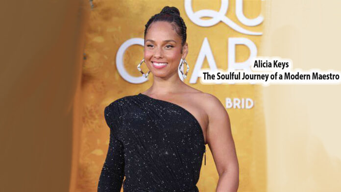 Alicia Keys: The Soulful Journey of a Modern Maestro Alicia Keys: The Soulful Journey of a Modern Maestro