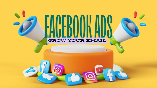 How to Use Facebook Ads to Grow Your Email List How to Use Facebook Ads to Grow Your Email List