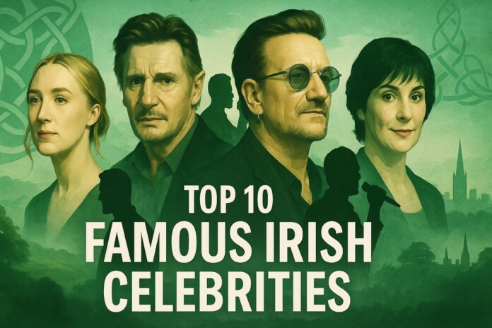 Top 10 Most Famous Irish Celebrities in the World Actors, Singers & Icons