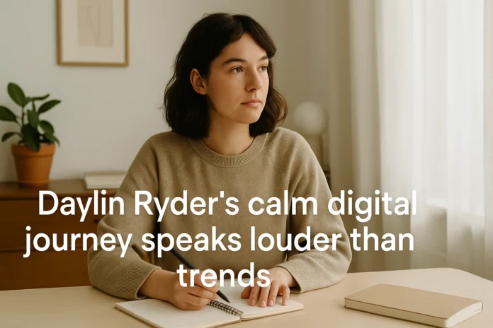 Daylin Ryder creative digital storyteller in peaceful tones Daylin Ryder creative digital storyteller in peaceful tones