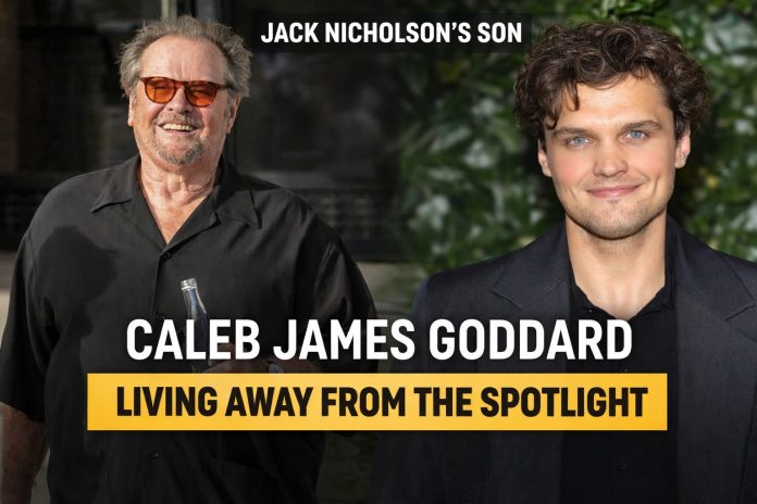 Caleb James Goddard: Jack Nicholson's Secret Son Revealed