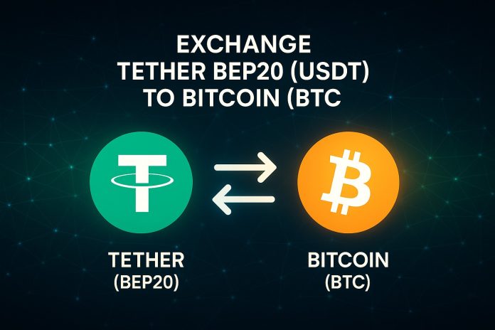 Exchange Tether BEP20 (USDT) to Bitcoin (BTC)