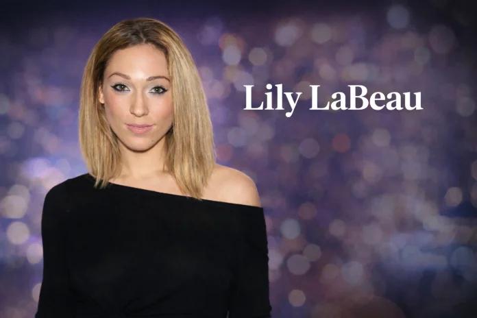 Lily LaBeau Age, Height, Career Facts, and Full Biography